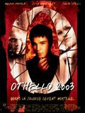 voir la fiche complète du film : Othello 2003