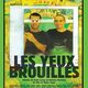 photo du film Les Yeux brouillés