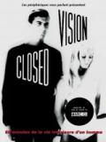 voir la fiche complète du film : Closed Vision