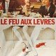 photo du film Le Feu aux lèvres
