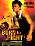 voir la fiche complète du film : Born to fight