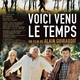 photo du film Voici venu le temps