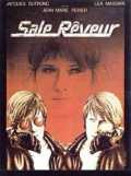 voir la fiche complète du film : Sale rêveur