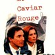 photo du film Le Caviar rouge
