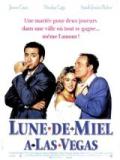 voir la fiche complète du film : Lune de miel à Las Vegas