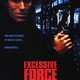 photo du film Excessive Force