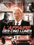 voir la fiche complète du film : L Affaire des cinq lunes