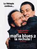 voir la fiche complète du film : Mafia Blues 2 - La Rechute !