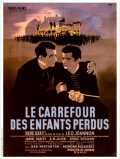 voir la fiche complète du film : Le Carrefour des enfants perdus