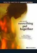 voir la fiche complète du film : Everything put together