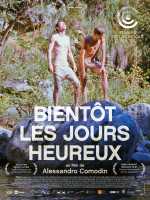 voir la fiche complète du film : Bientôt les jours heureux