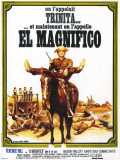 voir la fiche complète du film : Et maintenant, on l appelle El Magnifico