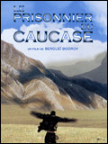 voir la fiche complète du film : Le Prisonnier du Caucase