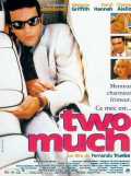 voir la fiche complète du film : Two Much