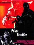 voir la fiche complète du film : Polices parallèles