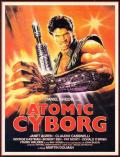 voir la fiche complète du film : Atomic cyborg