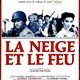 photo du film La Neige et le feu