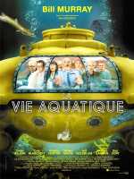 voir la fiche complète du film : La Vie aquatique