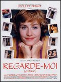 voir la fiche complète du film : Regarde-moi (en face)