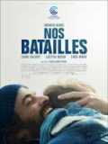 voir la fiche complète du film : Nos batailles