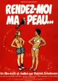 voir la fiche complète du film : Rendez-moi ma peau
