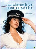 voir la fiche complète du film : Toutes les hôtesses de l air vont au paradis