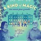 photo du film A Kind of Magic, une année pour grandir