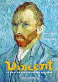 Vincent, la vie et la mort de Vincent Van Gogh