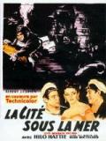 voir la fiche complète du film : La Cité sous la mer