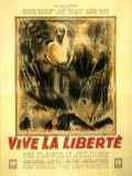 voir la fiche complète du film : Vive la Liberté