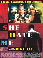 voir la fiche complète du film : She Hate Me