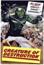 voir la fiche complète du film : Creature of Destruction