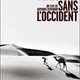 photo du film Un homme sans l'Occident