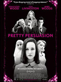voir la fiche complète du film : Pretty persuasion