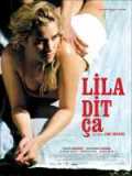 voir la fiche complète du film : Lila dit ça