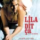 photo du film Lila dit ça