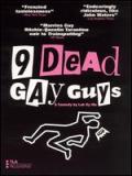 voir la fiche complète du film : 9 Dead Gay Guys