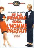 Et la femme créa l homme parfait