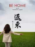 voir la fiche complète du film : Be Home