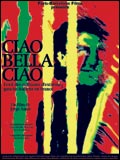 voir la fiche complète du film : Ciao bella ciao