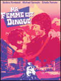 voir la fiche complète du film : Ma femme est dingue