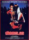 voir la fiche complète du film : Choose me