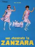 voir la fiche complète du film : Non stuzzicate la zanzara