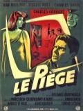 voir la fiche complète du film : Le Piège