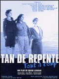 voir la fiche complète du film : Tan de Repente