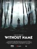 voir la fiche complète du film : Without Name