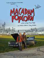 voir la fiche complète du film : Macadam Popcorn