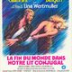 photo du film La Fin du monde dans notre lit conjugal