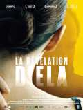 voir la fiche complète du film : La Révélation d Ela