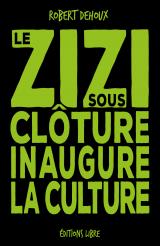 Le zizi sous clôture inaugure la culture